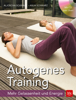 Autogenes Training von Schwarz,  Aljoscha, Schwarz,  Anja