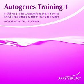 Autogenes Training 1 von Arboleda-Hahnemann,  Antonia