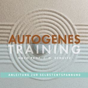 AUTOGENES TRAINING, Anleitung zur Selbstentspannung von Riss-Tafilaj,  Carola