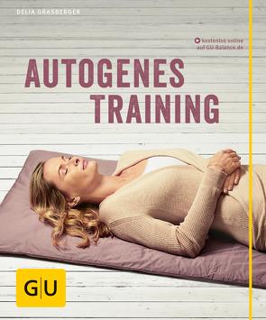 Autogenes Training von Grasberger,  Dr. med. Delia