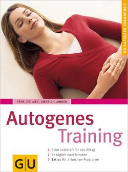 Autogenes Training von Langen,  Dietrich, Mann,  Prof. Dr. med. Karl