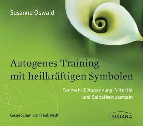 Autogenes Training mit heilkräftigen Symbolen von Muth,  Frank, Oswald,  Susanne