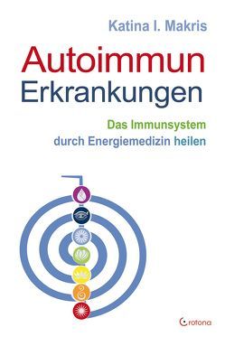 Autoimmunerkrankungen von Cyrus,  Lea, Makris,  Katina I., Ogbeiwi,  Astrid