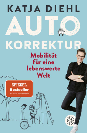 Autokorrektur – Mobilität für eine lebenswerte Welt von Diehl,  Katja, Reich,  Doris