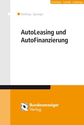 AutoLeasing und AutoFinanzierung (E-Book) von Kessler,  Ronald, Reinking,  Kurt, Sprenger,  Wolfgang