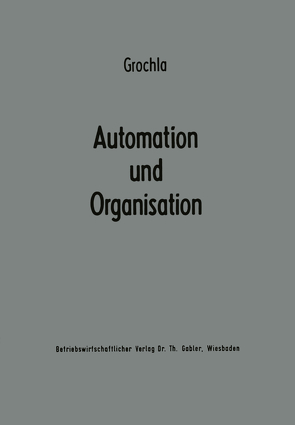 Automation und Organisation von Grochla,  Erwin