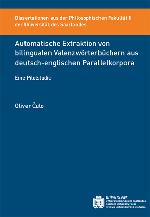 Automatische Extraktion von bilingualen Valenzwörterbüchern aus deutsch-englischen Parallelkorpora von Culo,  Oliver