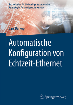 Automatische Konfiguration von Echtzeit-Ethernet von Dürkop,  Lars