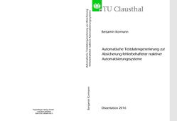 Automatische Testdatengenerierung zur Absicherung fehlerbehafteter reaktiver Automatisierungssysteme von Kormann,  Benjamin