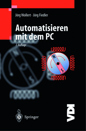 Automatisieren mit dem PC von Fiedler,  Jörg, Wollert,  Jörg F.
