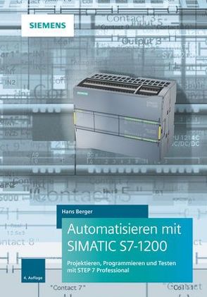 Automatisieren mit SIMATIC S7-1200 von Berger,  Hans