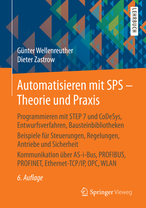 Automatisieren mit SPS – Theorie und Praxis von Wellenreuther,  Günter, Zastrow,  Dieter