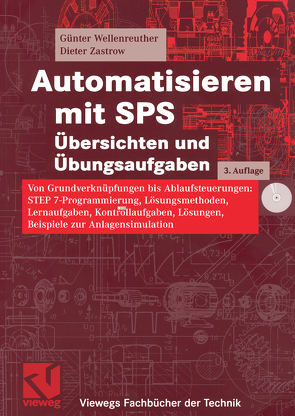 Automatisieren mit SPS Übersichten und Übungsaufgaben von Wellenreuther,  Günter, Zastrow,  Dieter