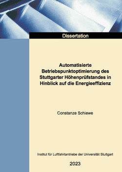 Automatisierte Betriebspunktoptimierung des Stuttgarter Höhenprüfstandes in Hinblick auf die Energieeffizienz von Schiewe,  Constanze