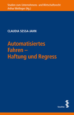 Automatisiertes Fahren – Haftung und Regress von Sessa-Jahn,  Claudia
