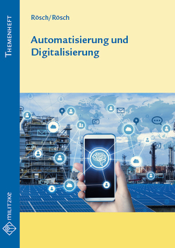 Automatisierung und Digitalisierung von Rösch,  Anita, Rösch,  Thilo