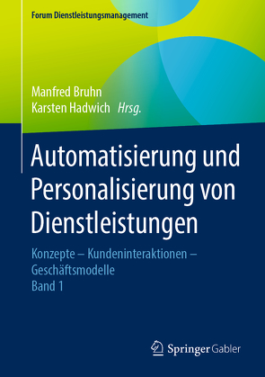 Automatisierung und Personalisierung von Dienstleistungen von Bruhn,  Manfred, Hadwich,  Karsten