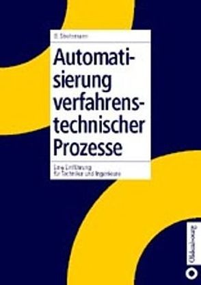 Automatisierung verfahrenstechnischer Prozesse von Strohrmann,  Günther