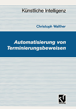 Automatisierung von Terminierungsbeweisen von Walther,  Christoph