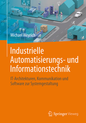 Automatisierungstechnik von Weyrich,  Michael