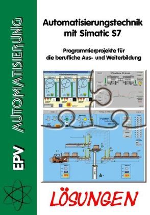 Automatisierungstechnik mit Simatic S7 von Grohmann,  Siegfried, Papendieck,  Dirk, Westphal-Nagel,  Peter