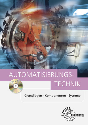 Automatisierungstechnik von Baur,  Jürgen, Kaufmann,  Hans, Pflug,  Alexander, Schmid,  Dietmar, Strobel,  Peter