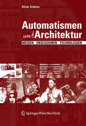 Automatismen und Architektur von Schürer,  Oliver