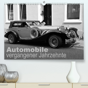 Automobile vergangener Jahrzehnte (Premium, hochwertiger DIN A2 Wandkalender 2023, Kunstdruck in Hochglanz) von Bagunk,  Anja