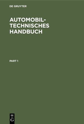 Automobiltechnisches Handbuch von Bussien, Goldbeck,  Gustav