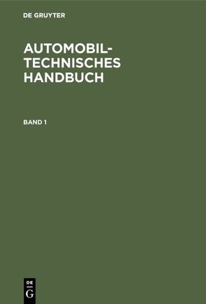 Automobiltechnisches Handbuch von Bussien, Goldbeck,  Gustav