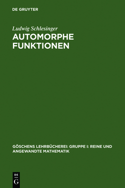 Automorphe Funktionen von Schlesinger,  Ludwig