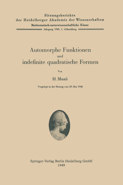 Automorphe Funktionen und indefinite quadratische Formen von Maass,  Hans