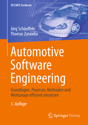 Automotive Software Engineering von Schäuffele,  Jörg, Zurawka,  Thomas