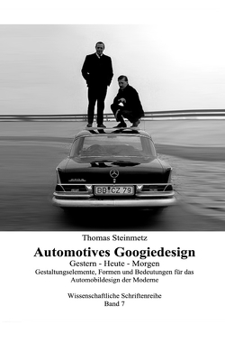 Automotives Googiedesign / Gestern – Heute – Morgen (German Edition) von Steinmetz,  Dr. Thomas