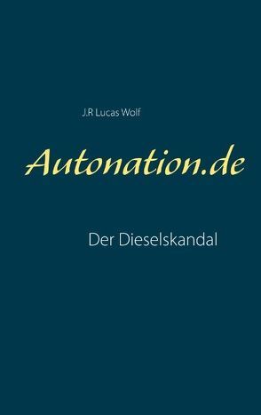 Autonation.de von Wolf,  J.R Lucas