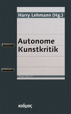 Autonome Kunstkritik von Lehmann,  Harry