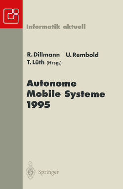 Autonome Mobile Systeme 1995 von Dillmann,  Rüdiger, Lüth,  Tim, Rembold,  Ulrich