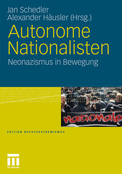 Autonome Nationalisten von Häusler,  Alexander, Schedler,  Jan