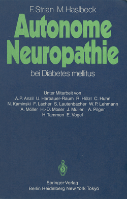 Autonome Neuropathie bei Diabetes mellitus von Haslbeck,  Manfred, Mehnert,  H., Ploog,  D., Strian,  Friedrich