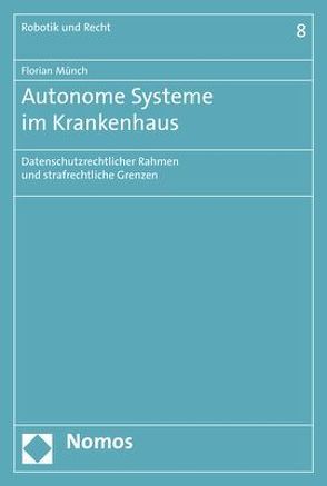 Autonome Systeme im Krankenhaus von Münch,  Florian
