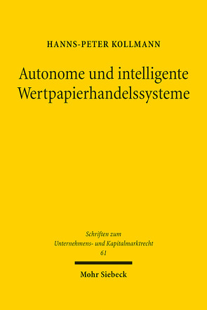 Autonome und intelligente Wertpapierhandelssysteme von Kollmann,  Hanns-Peter