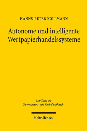 Autonome und intelligente Wertpapierhandelssysteme von Kollmann,  Hanns-Peter