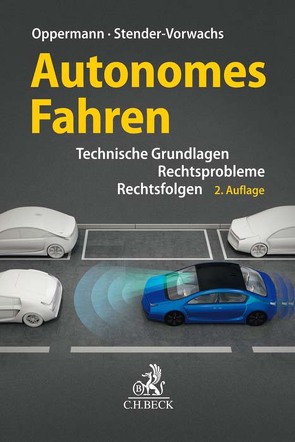 Autonomes Fahren von Ahlers,  Markus, Beck,  Susanne, Beggiato,  Matthias, Breitner,  Michael H, Buck-Heeb,  Petra, Caggiano,  Ilaria Amelia, Degirmenci,  Kenan, Dieckmann,  Andreas, Eichelberger,  Jan, Eslami,  Nassim, Forgó,  Nikolaus, Gaeta,  Maria Cristina, Gatt,  Lucilla, Heinze,  Christian, Hübner,  Dietmar, Kleinschmidt,  Sebastian, Köster,  Frank, Krems,  Josef F., Kreutz,  Peter, Mazzega,  Jens, Meder,  Stephan, Oppermann,  Bernd H, Podszus,  Simona, Rodi,  Michael, Schwarze,  Roland, Steege,  Hans, Stender-Vorwachs,  Jutta, Theissen,  Christian M., Thies,  Barbara, Ungern-Sternberg,  Antje von, Voß,  Winrich, Wagner,  Bernardo, Wendorf,  Joris, White,  Lucie, Wolf,  Christian