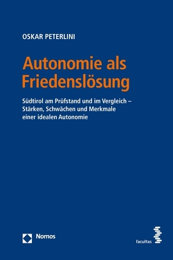 Autonomie als Friedenslösung von Peterlini,  Oskar