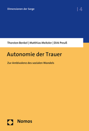 Autonomie der Trauer von Benkel,  Thorsten, Meitzler,  Matthias, Preuß,  Dirk