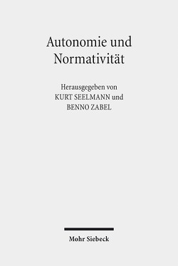 Autonomie und Normativität von Seelmann,  Kurt, Zabel,  Benno