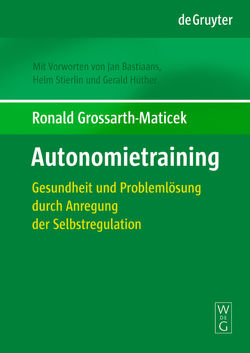 Autonomietraining von Bastiaans,  Jan, Grossarth-Maticek,  Ronald, Hüther,  Gerald, Stierlin,  Helm