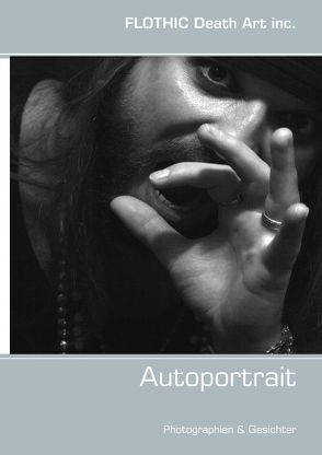 Autoportrait von Death Art inc.,  FLOTHIC