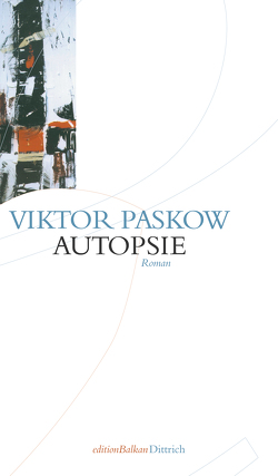 Autopsie von Paskow,  Viktor, Sitzmann,  Alexander