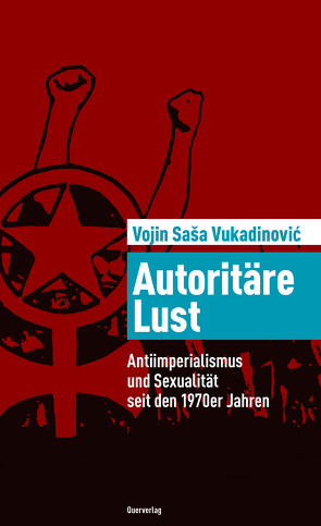 Autoritäre Lust von Vukadinovic,  Vojin Sasa